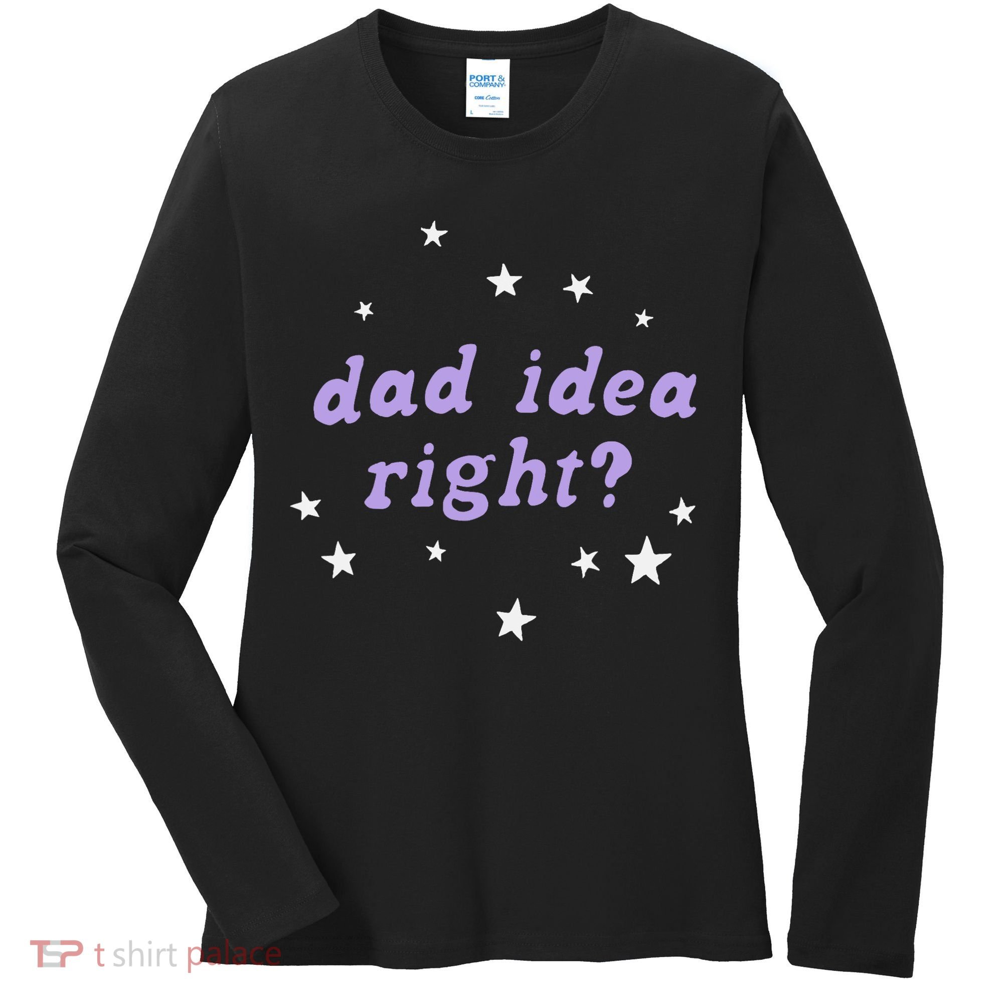 Olivia Dad Idea Right Women's Long Sleeve Shirt
