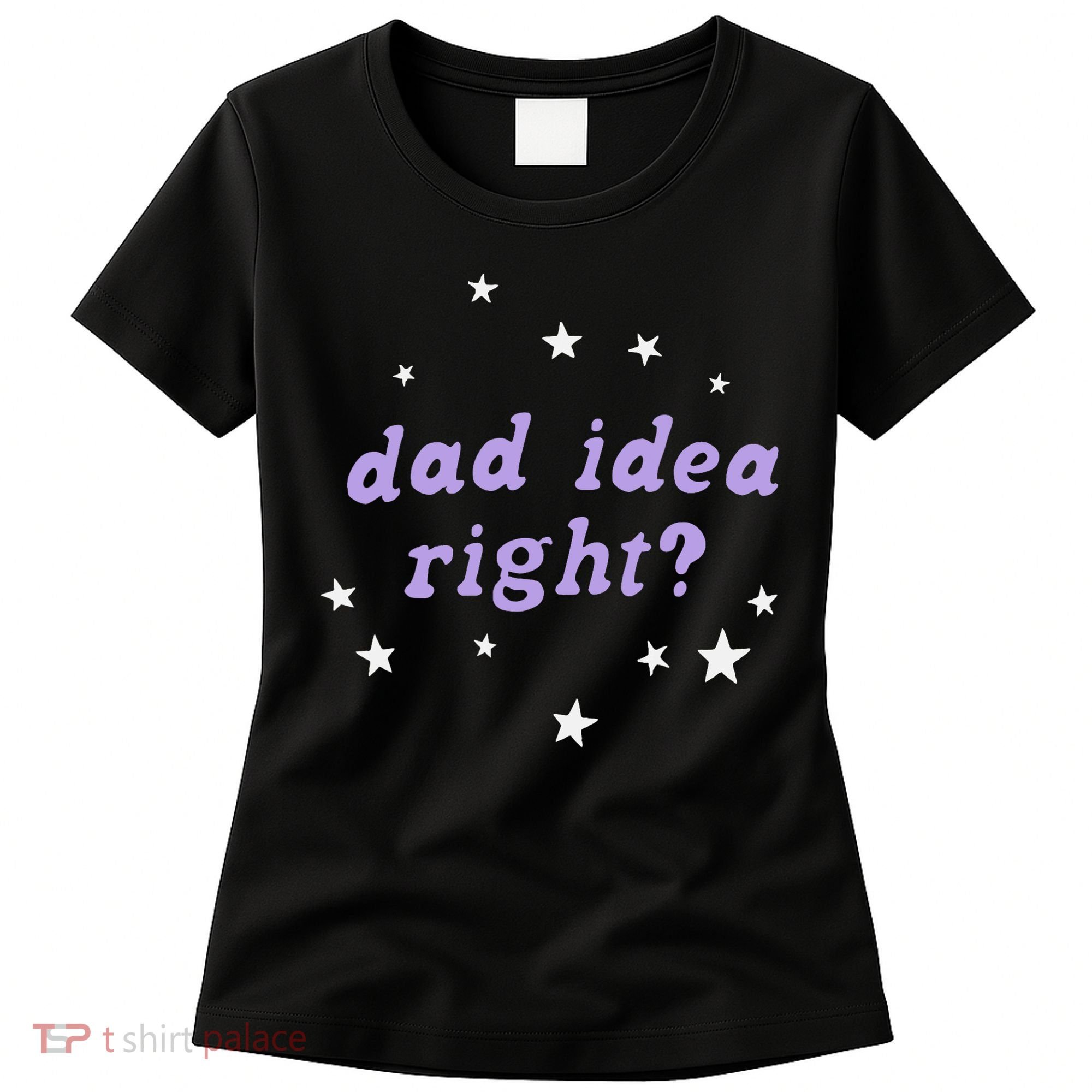 Olivia Dad Idea Right Women's T-Shirt