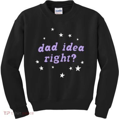 Olivia Dad Idea Right Kids Sweatshirt