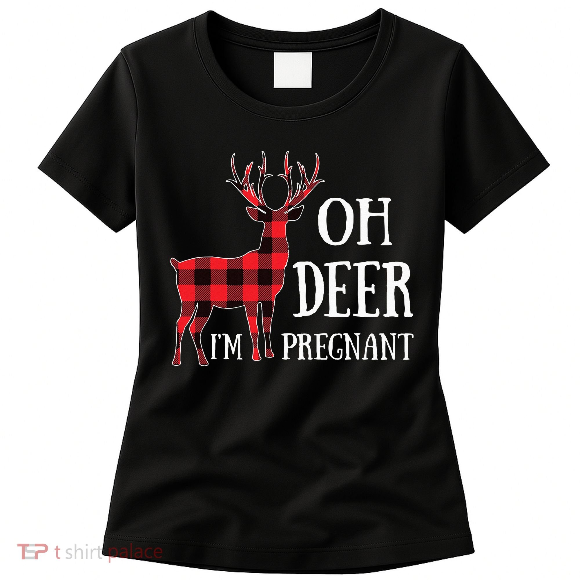 Oh Deer IM Pregnant Xmas Pregnancy Announcement Women's T-Shirt