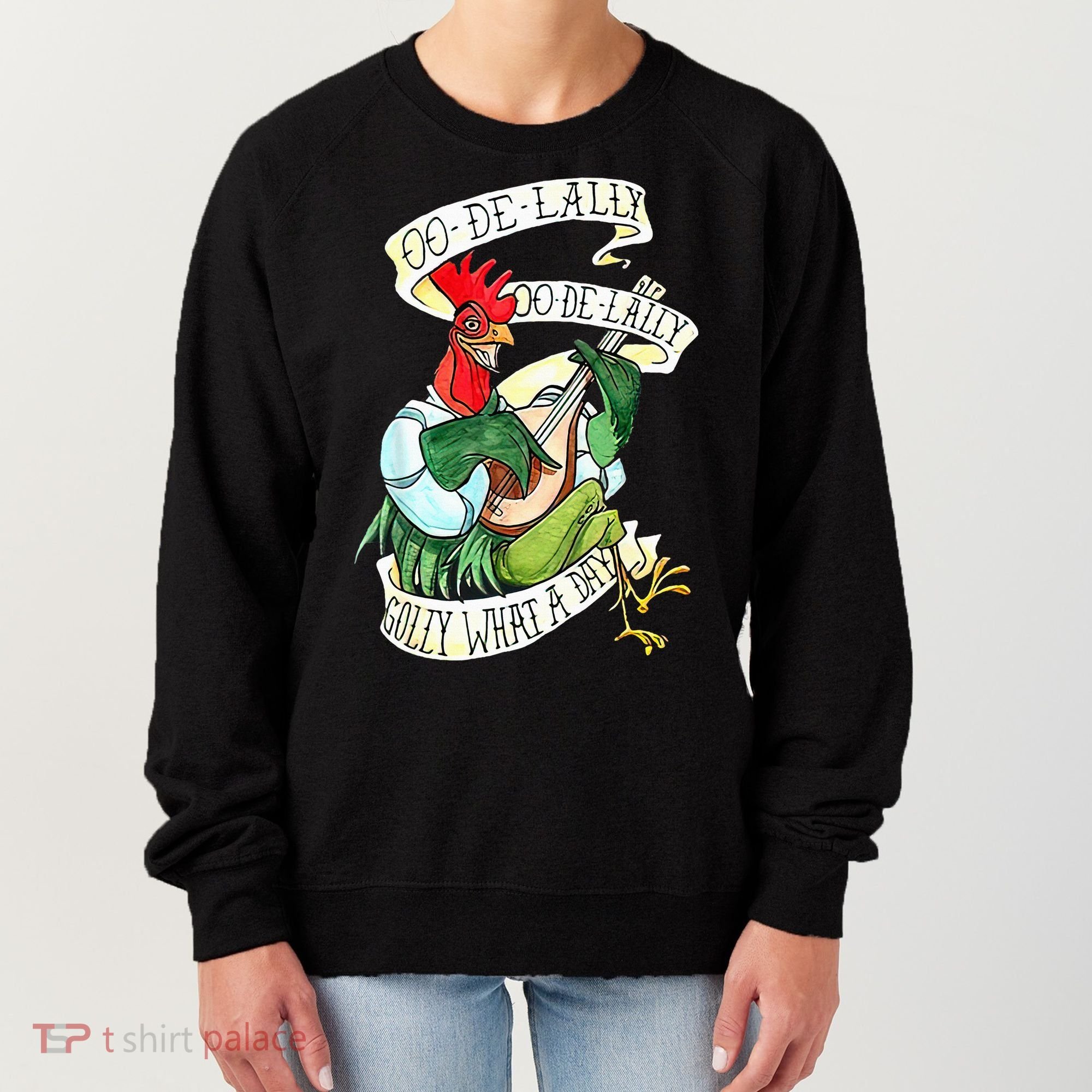 OO DE LALLY GOLLY What A Day Rooster Playing  Women's Sweatshirt