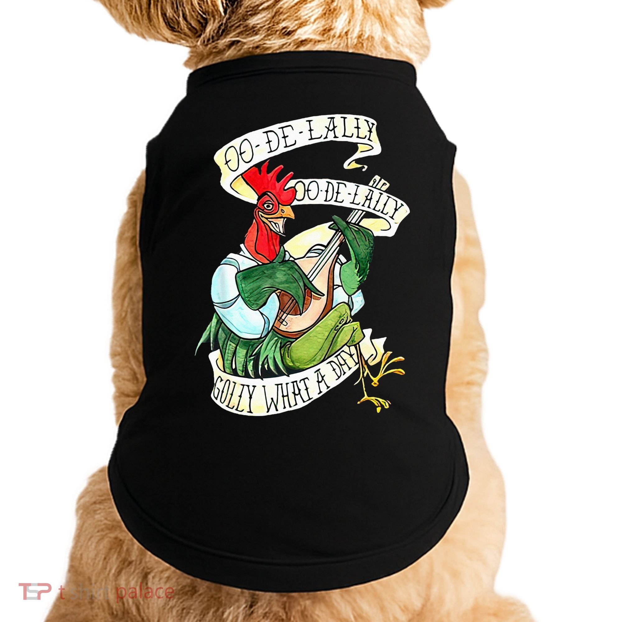 OO DE LALLY GOLLY What A Day Rooster Playing  Doggie Tank