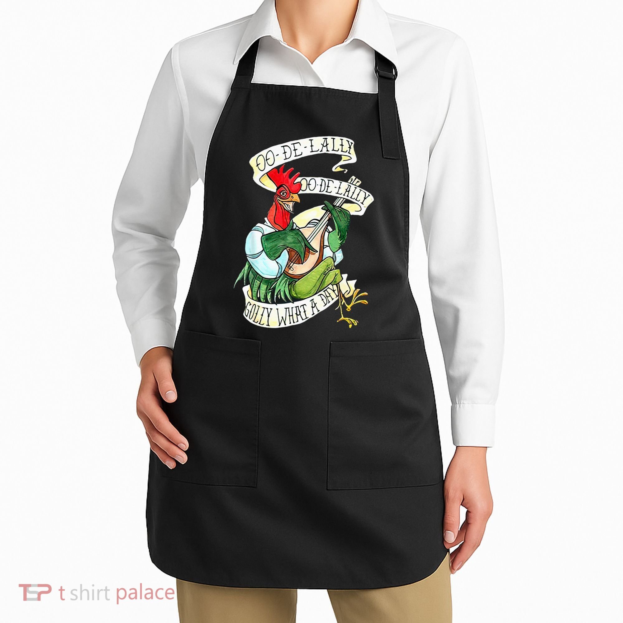 OO DE LALLY GOLLY What A Day Rooster Playing  Apron