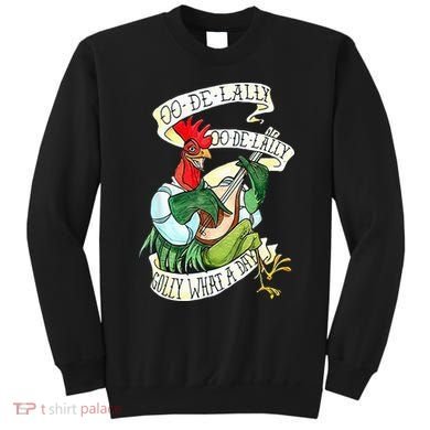 OO DE LALLY GOLLY What A Day Rooster Playing  Sweatshirt
