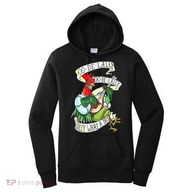 OO DE LALLY GOLLY What A Day Rooster Playing  Women's Hoodie