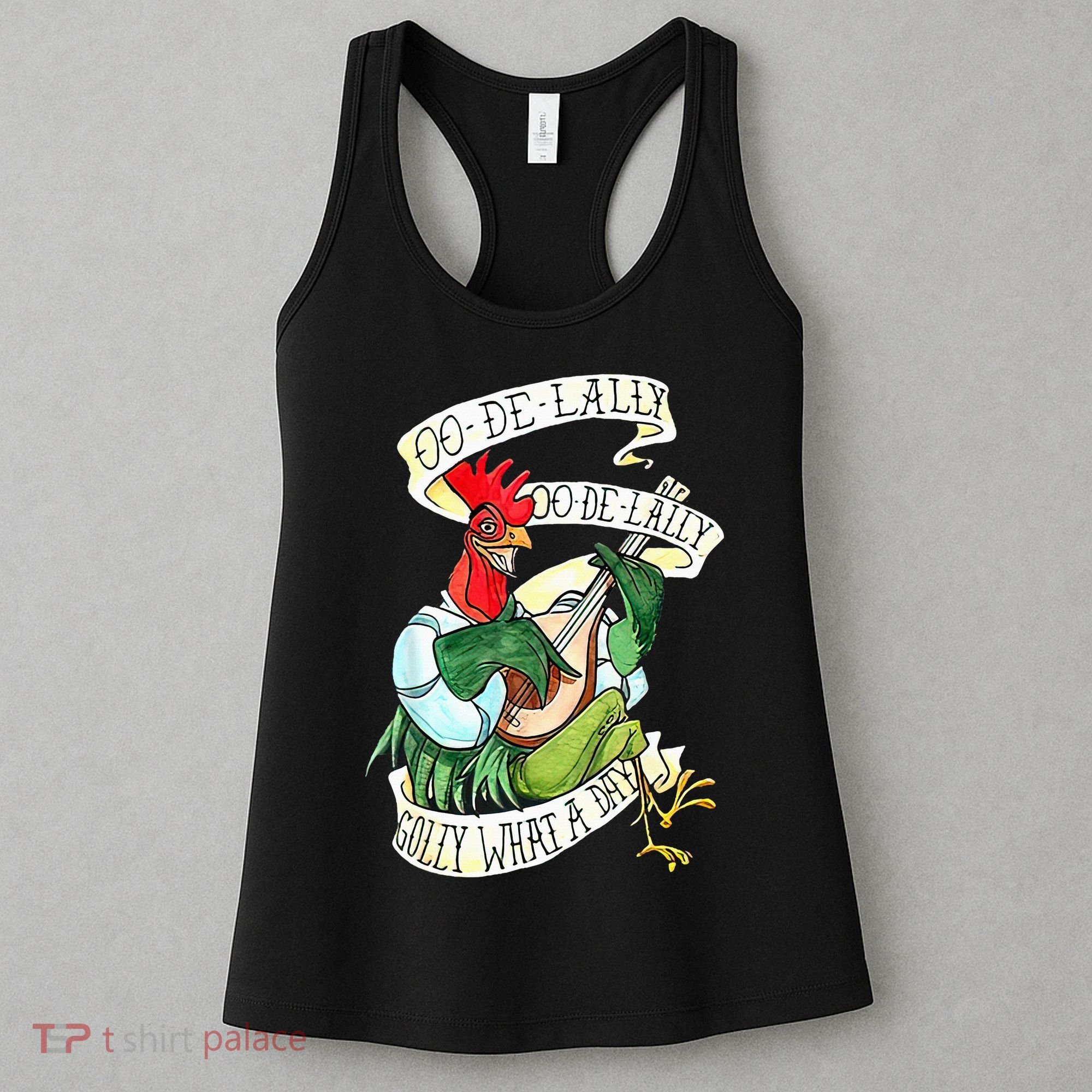OO DE LALLY GOLLY What A Day Rooster Playing  Women's Tank Top