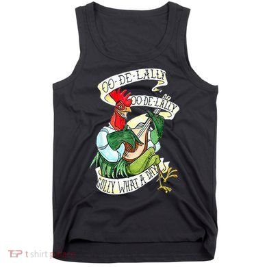 OO DE LALLY GOLLY What A Day Rooster Playing  Tank Top