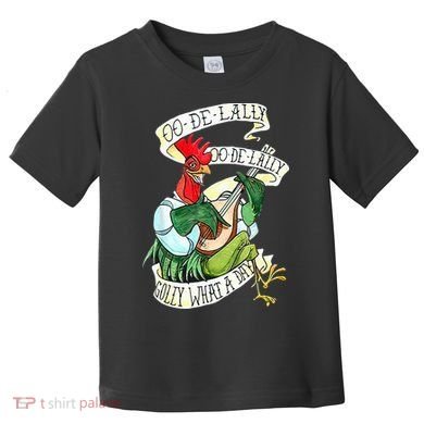 OO DE LALLY GOLLY What A Day Rooster Playing  Toddler T-Shirt