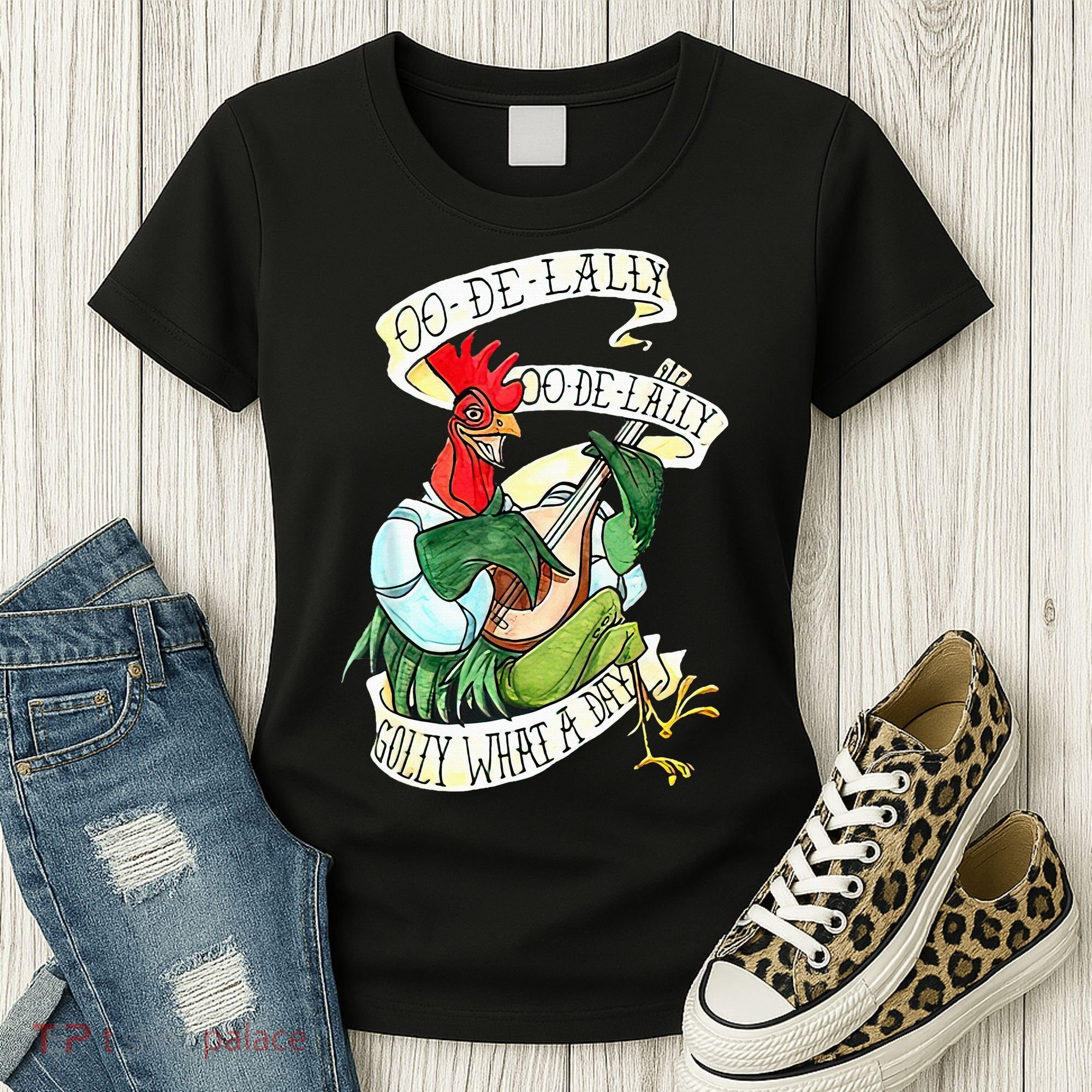 OO DE LALLY GOLLY What A Day Rooster Playing  Women's T-Shirt