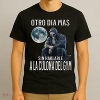 Otro Dia Mas Sin Hablarle A La Del Gym Calacas Chidas Gym T-Shirt thumb 3