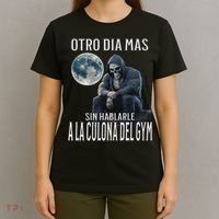 Otro Dia Mas Sin Hablarle A La Del Gym Calacas Chidas Gym T-Shirt thumb 4