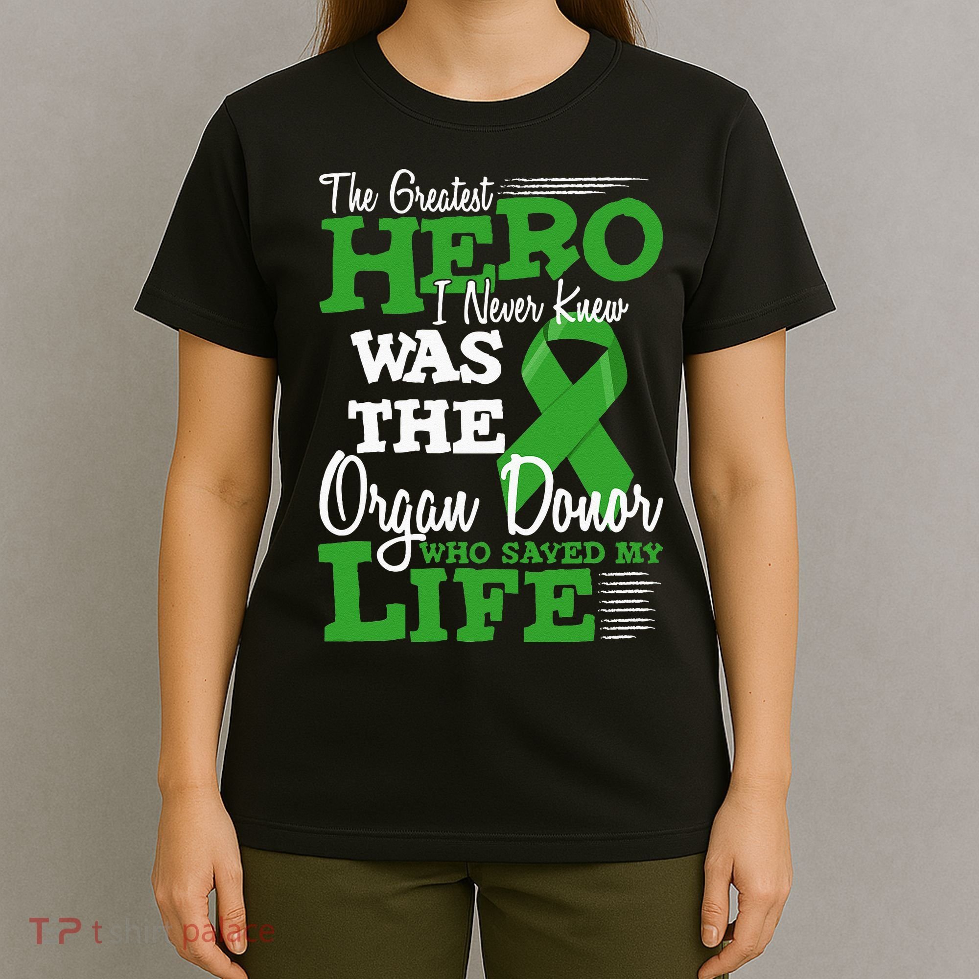 Organ Donor Quote Graphic Kidney Transplant And Heart Donor T-Shirt