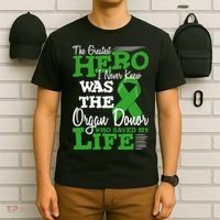 Organ Donor Quote Graphic Kidney Transplant And Heart Donor T-Shirt thumb 6