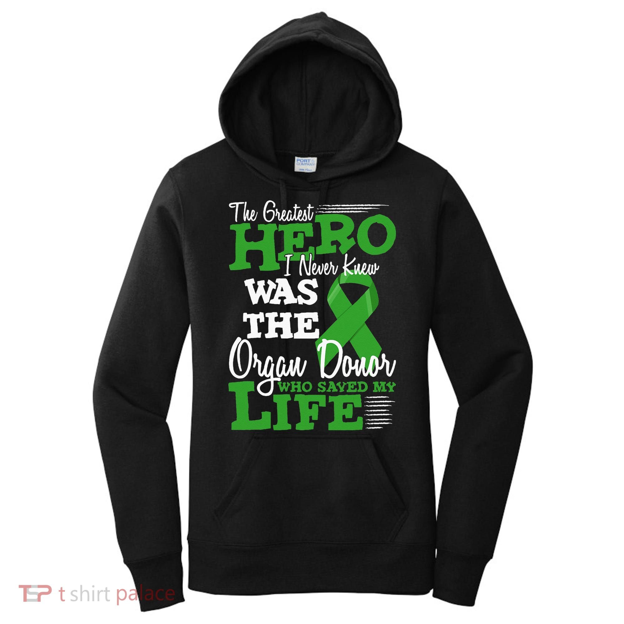Organ Donor Quote Graphic Kidney Transplant And Heart Donor Women's Hoodie