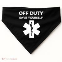 Off Duty Save Yourself Funny Nurse Nurses Day USA-Made Doggie Bandana thumb 0