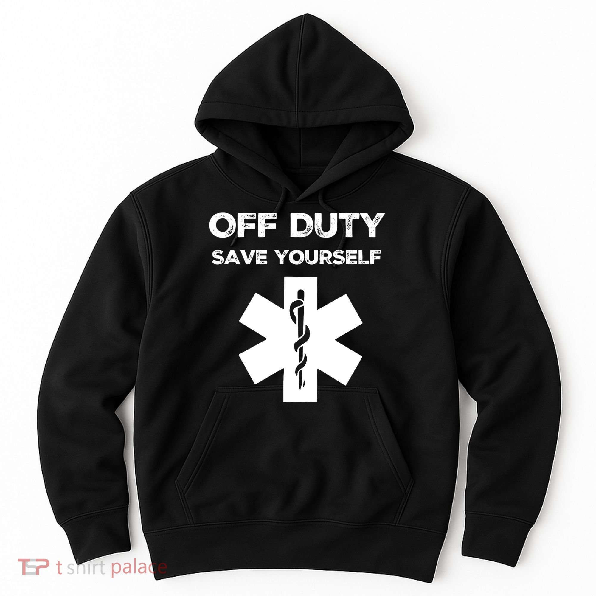 Off Duty Save Yourself Funny Nurse Nurses Day Hoodie