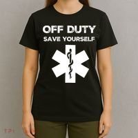 Off Duty Save Yourself Funny Nurse Nurses Day T-Shirt thumb 4
