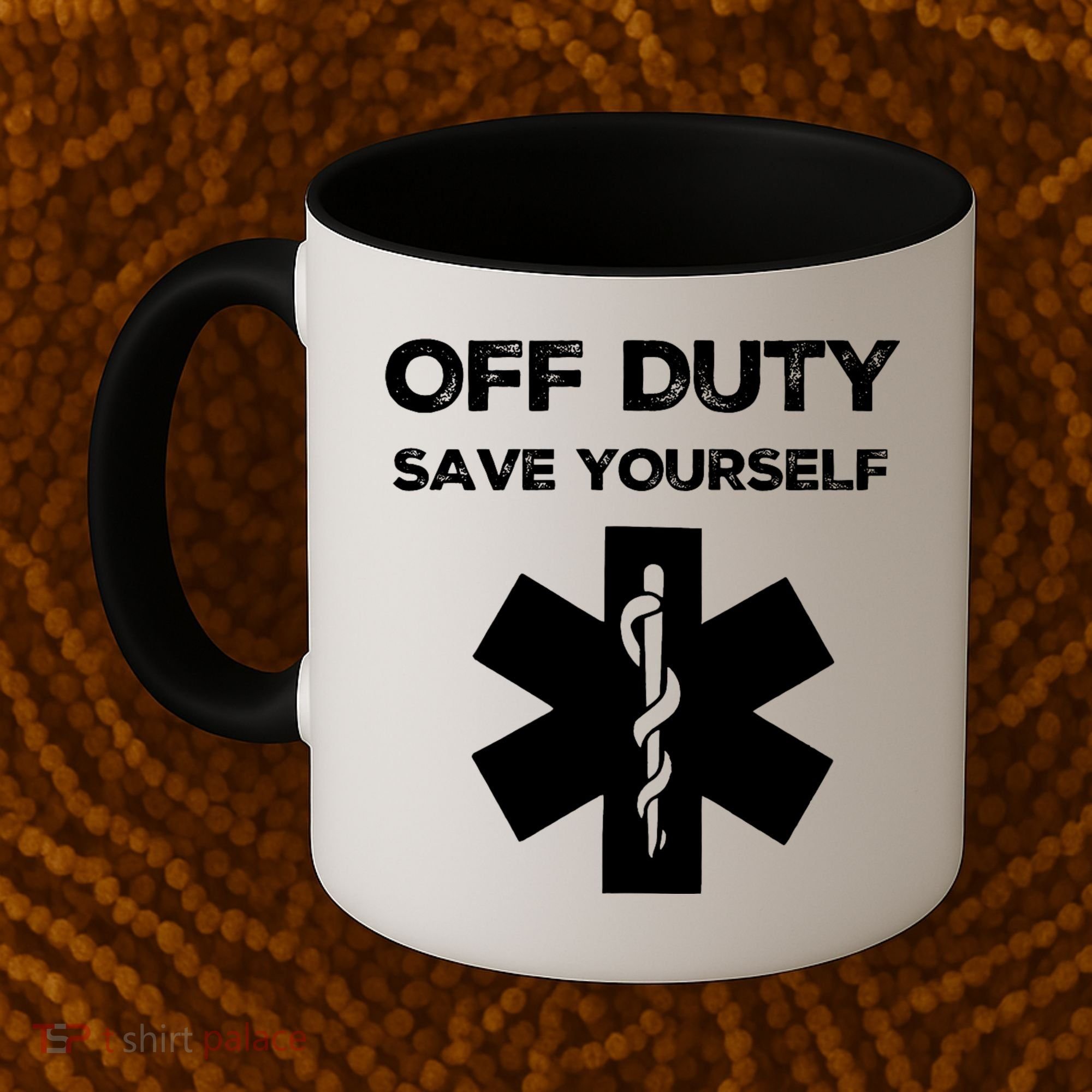 Off Duty Save Yourself Funny Nurse Nurses Day Coffee Mug