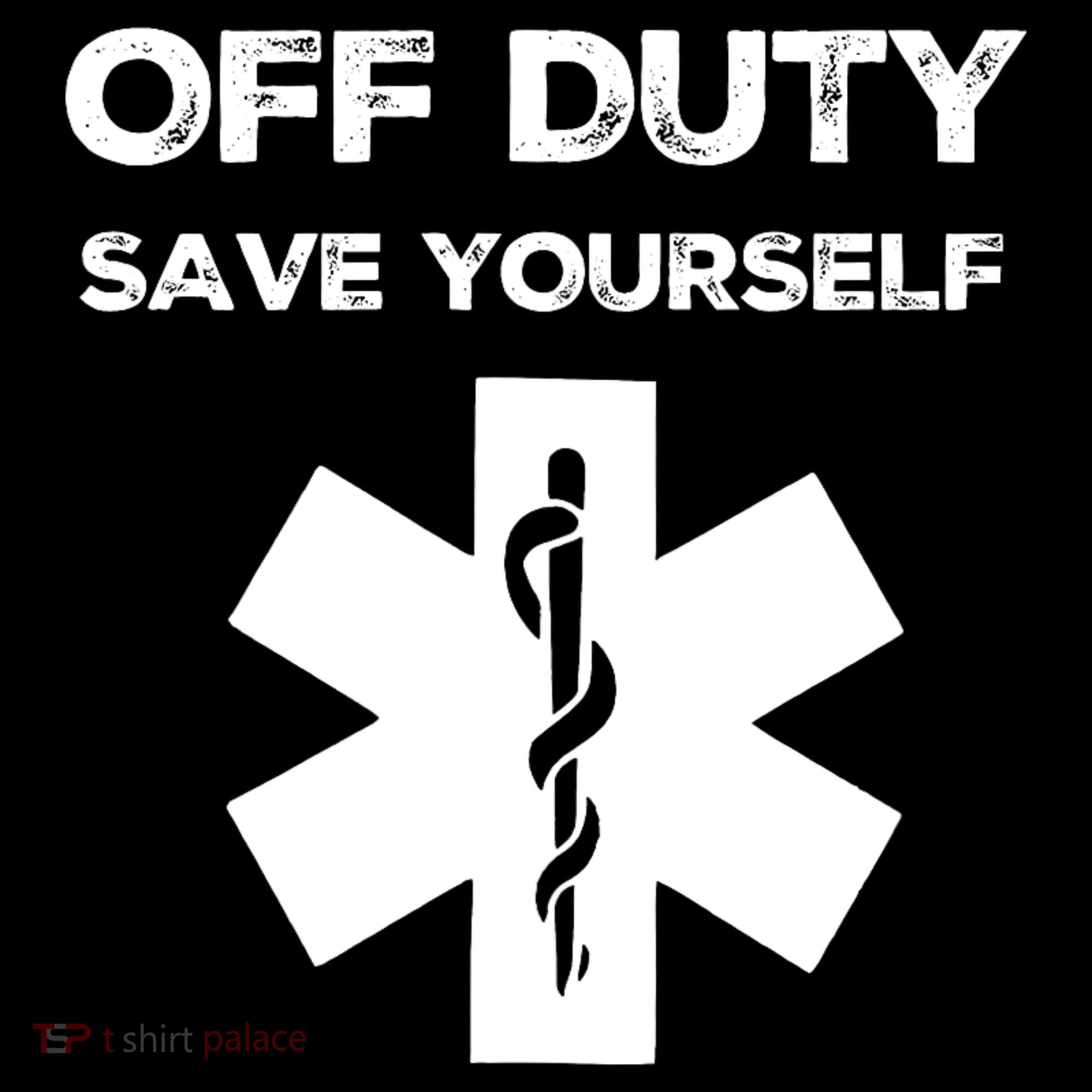 Off Duty Save Yourself Funny Nurse Nurses Day Women's Hoodie