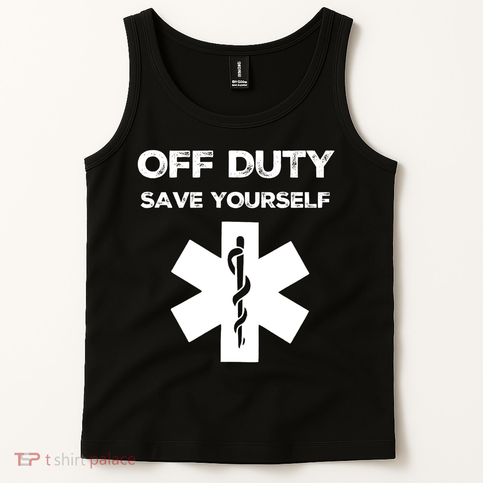 Off Duty Save Yourself Funny Nurse Nurses Day Tank Top