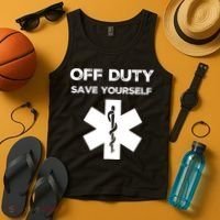 Off Duty Save Yourself Funny Nurse Nurses Day Tank Top thumb 4