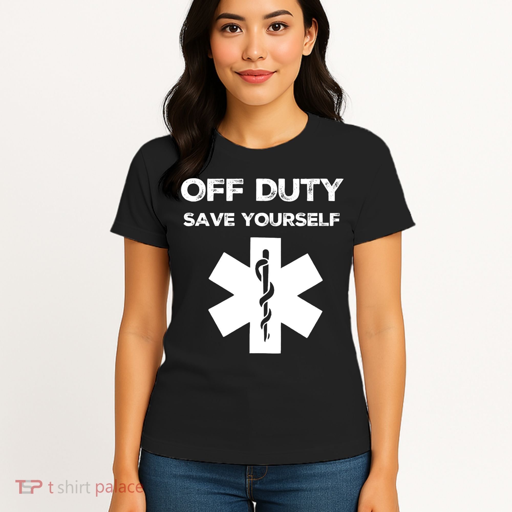 Off Duty Save Yourself Funny Nurse Nurses Day Women's T-Shirt