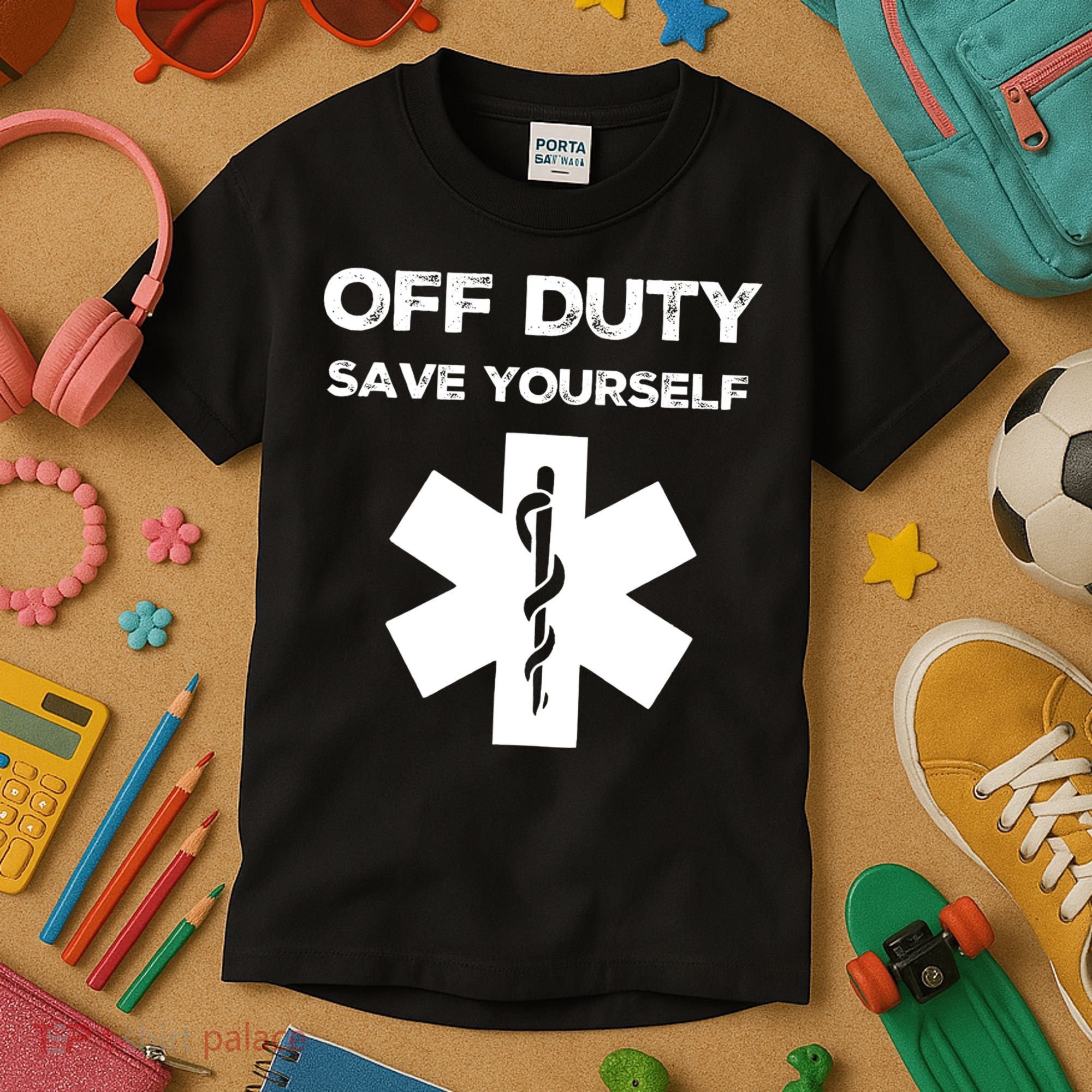 Off Duty Save Yourself Funny Nurse Nurses Day Kids T-Shirt