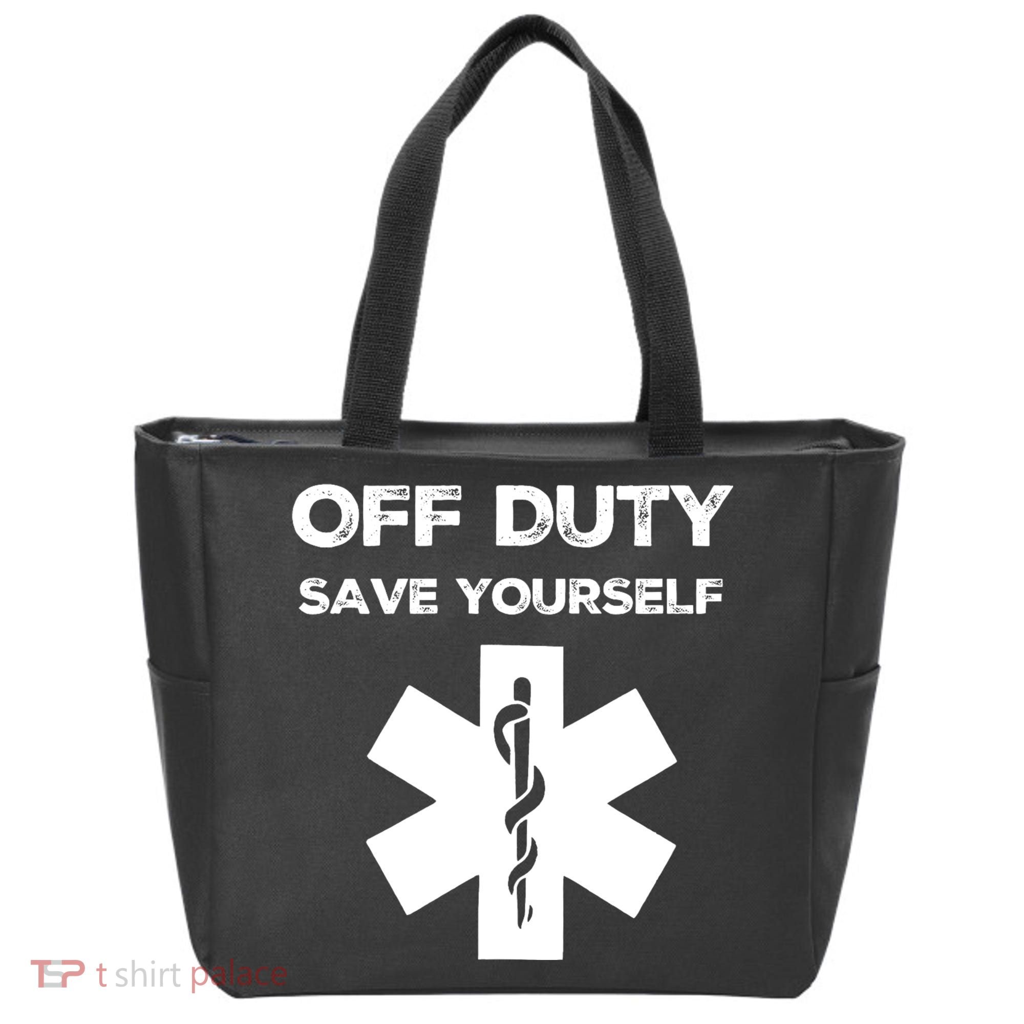 Off Duty Save Yourself Funny Nurse Nurses Day Tote Bag