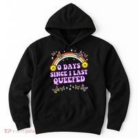 O Days Since Last Queefed Hoodie thumb 0