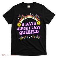 O Days Since Last Queefed T-Shirt thumb 0