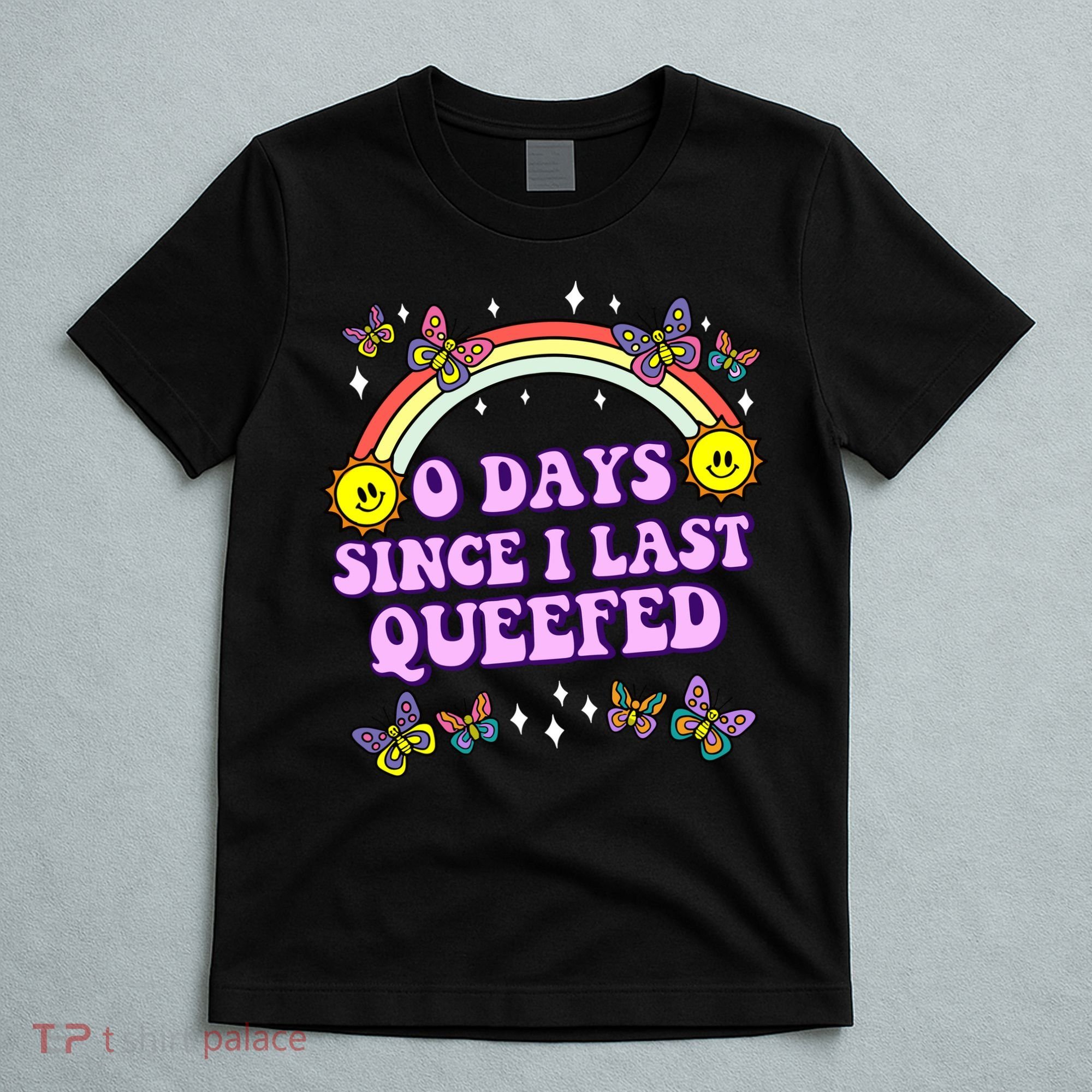 O Days Since Last Queefed T-Shirt