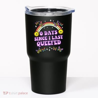 O Days Since Last Queefed Tumbler
