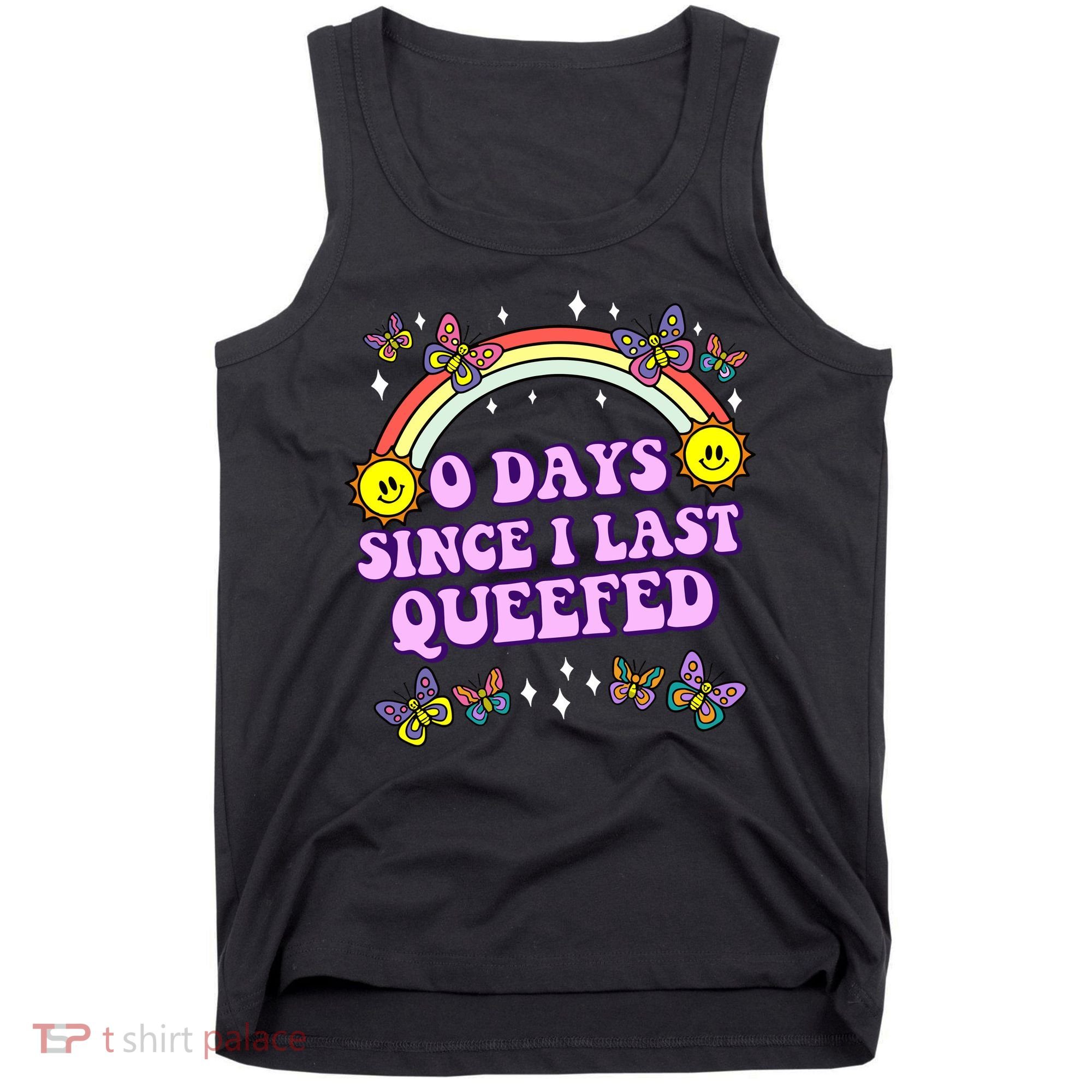 O Days Since Last Queefed Tank Top