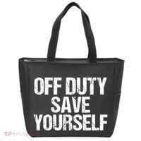 Off Duty Save Yourself Shirts Funny Police Fireman Gift Tote Bag thumb 0