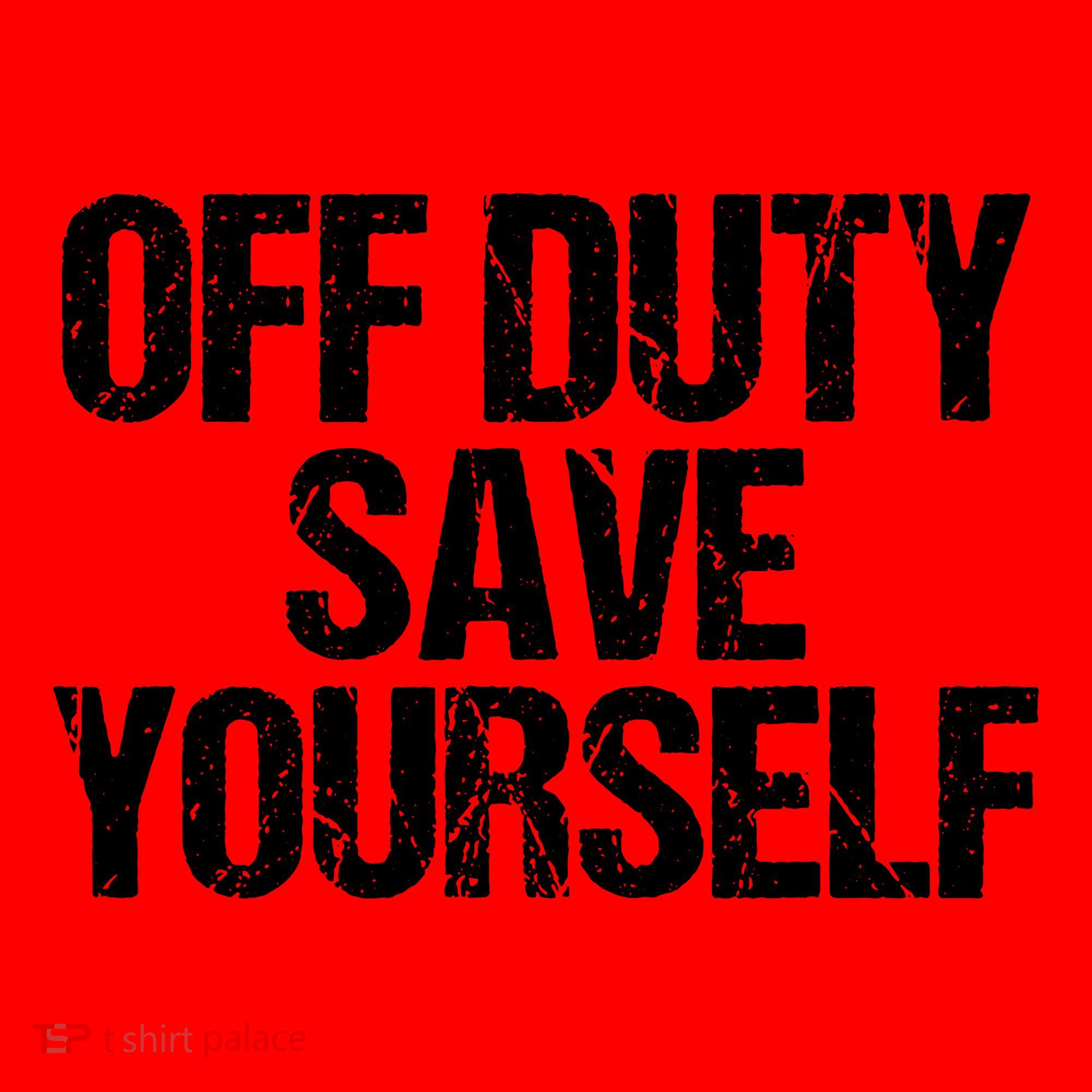 Off Duty Save Yourself Shirts Funny Police Fireman Gift Santa Hat