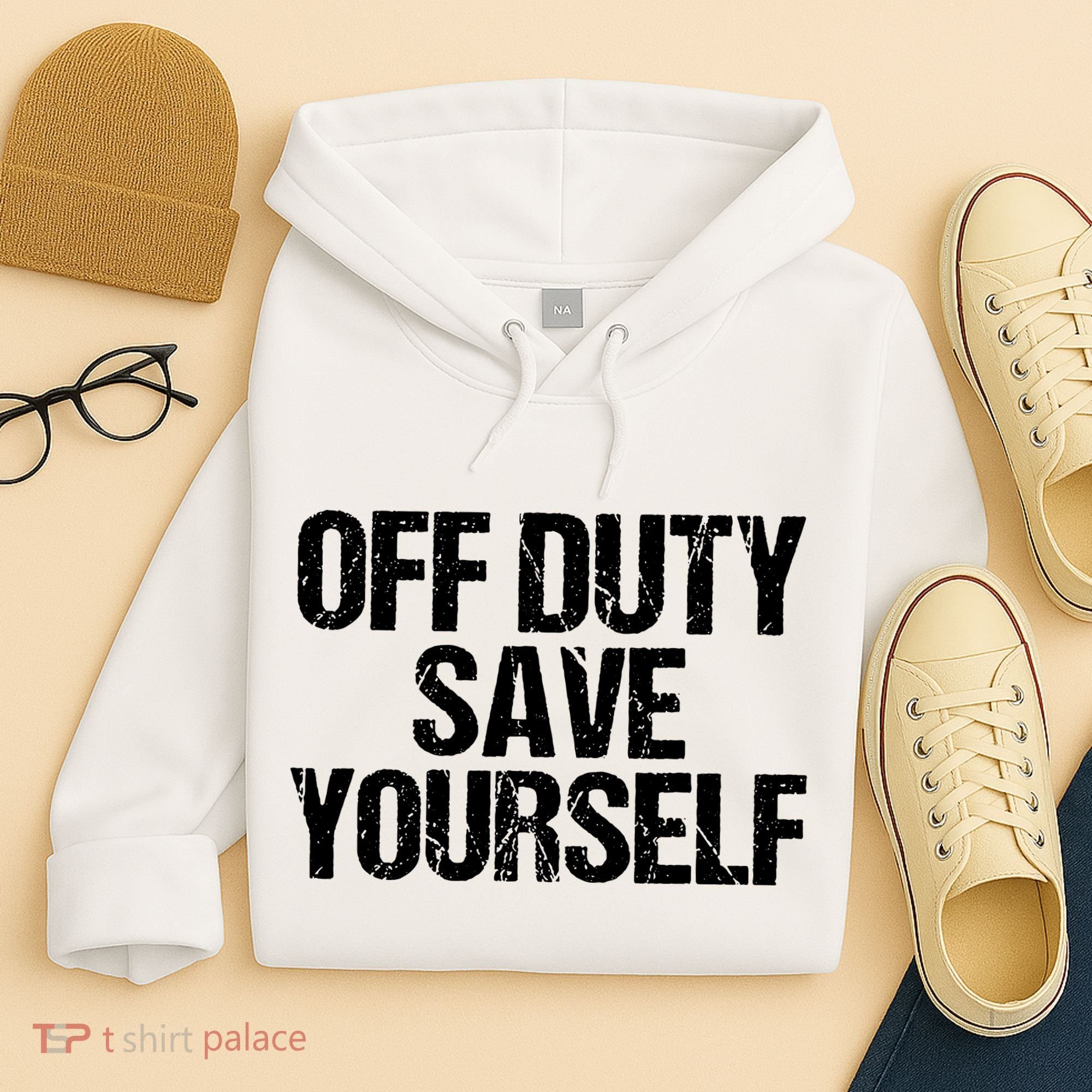 Off Duty Save Yourself Shirts Funny Police Fireman Gift Hoodie