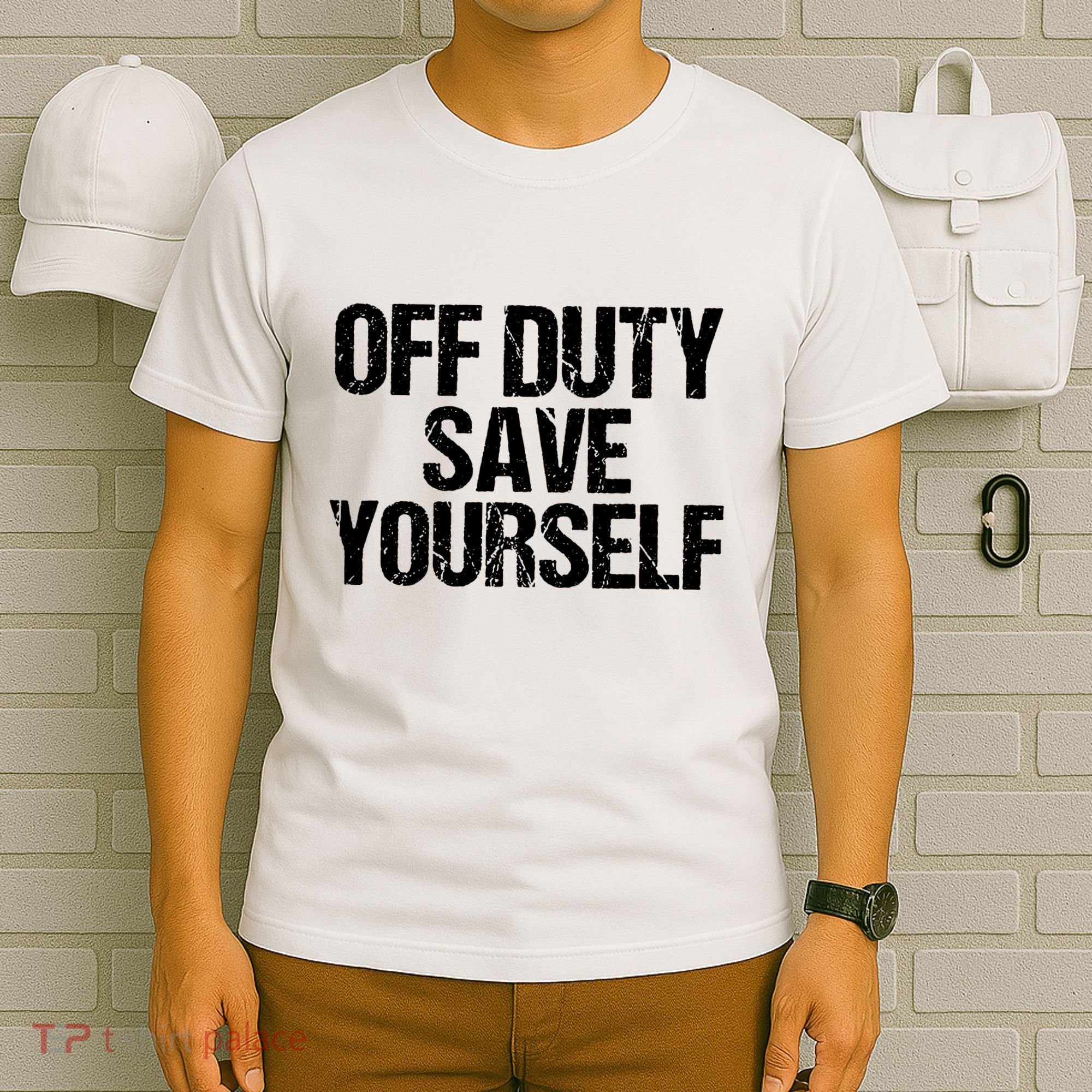 Off Duty Save Yourself Shirts Funny Police Fireman Gift T-Shirt