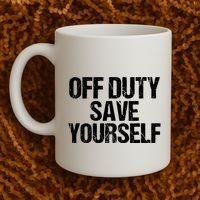 Off Duty Save Yourself Shirts Funny Police Fireman Gift Coffee Mug thumb 2