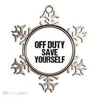Off Duty Save Yourself Shirts Funny Police Fireman Gift Ornament thumb 0