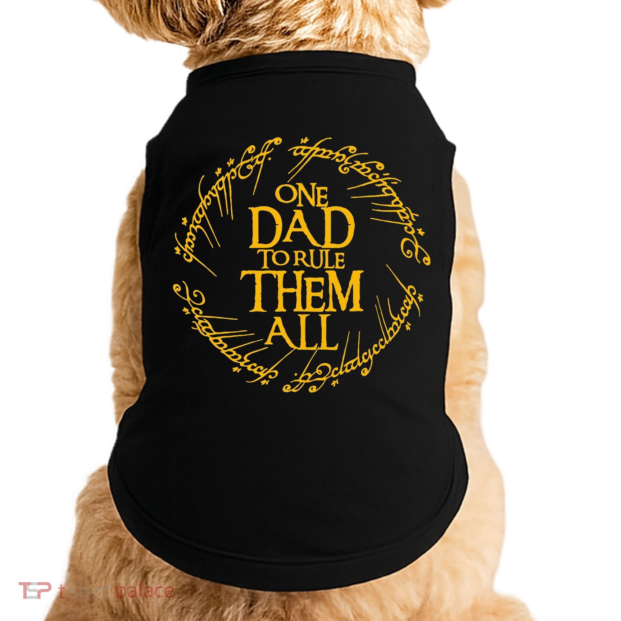 One Dad To Rule Them All Funny Fathers Day Dad Day Papa Doggie Tank