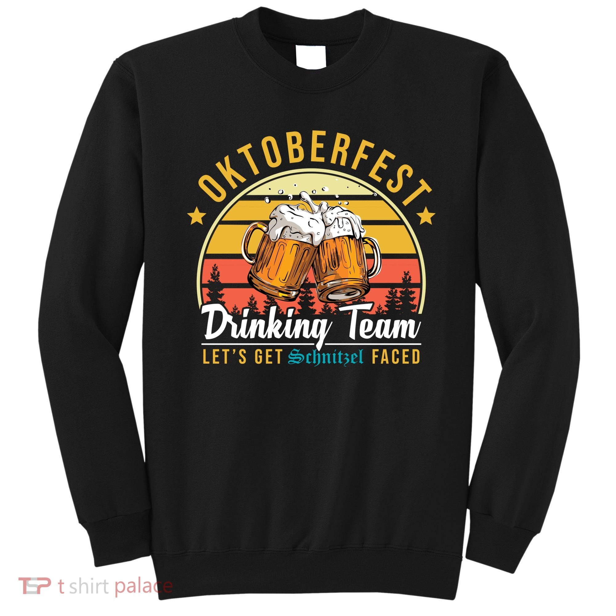 Oktoberfest Drinking Team Funny Beer Sweatshirt