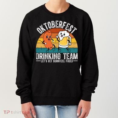 Oktoberfest Drinking Team Lets Get Schnitzel Faced Funny Women's Sweatshirt