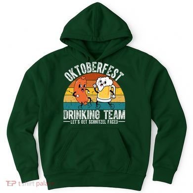 Oktoberfest Drinking Team Lets Get Schnitzel Faced Funny Hoodie
