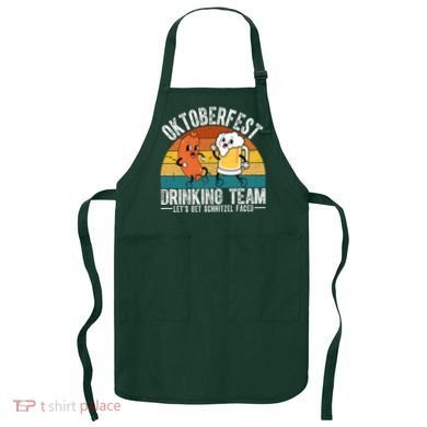 Oktoberfest Drinking Team Lets Get Schnitzel Faced Funny Apron