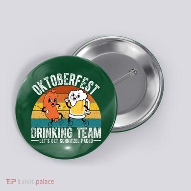 Oktoberfest Drinking Team Lets Get Schnitzel Faced Funny Button