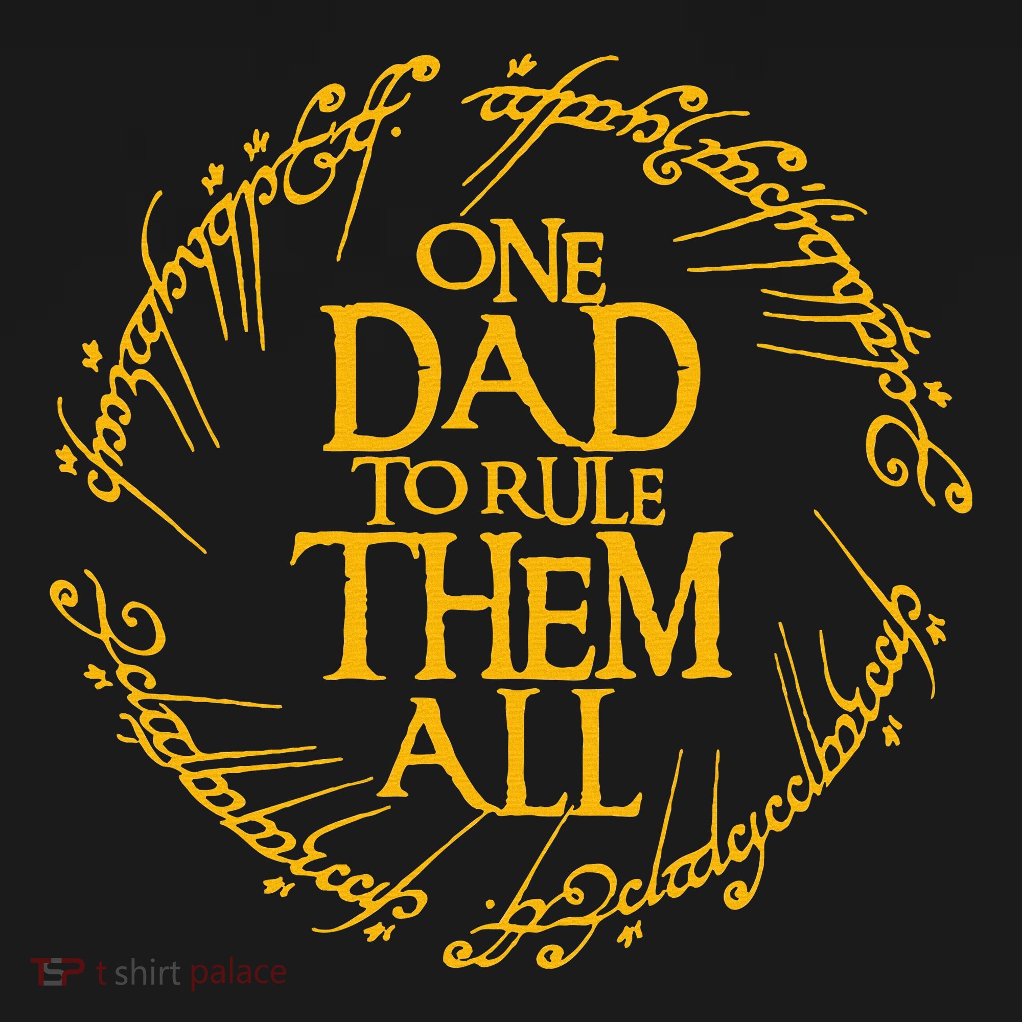 One Dad To Rule Them All Fathers Day Toddler T-Shirt