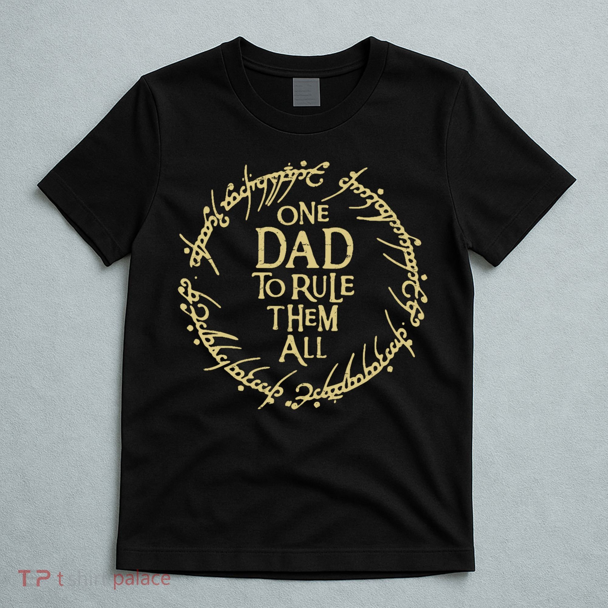 One Dad To Rule Them All Funny Fantasy Nerd T-Shirt