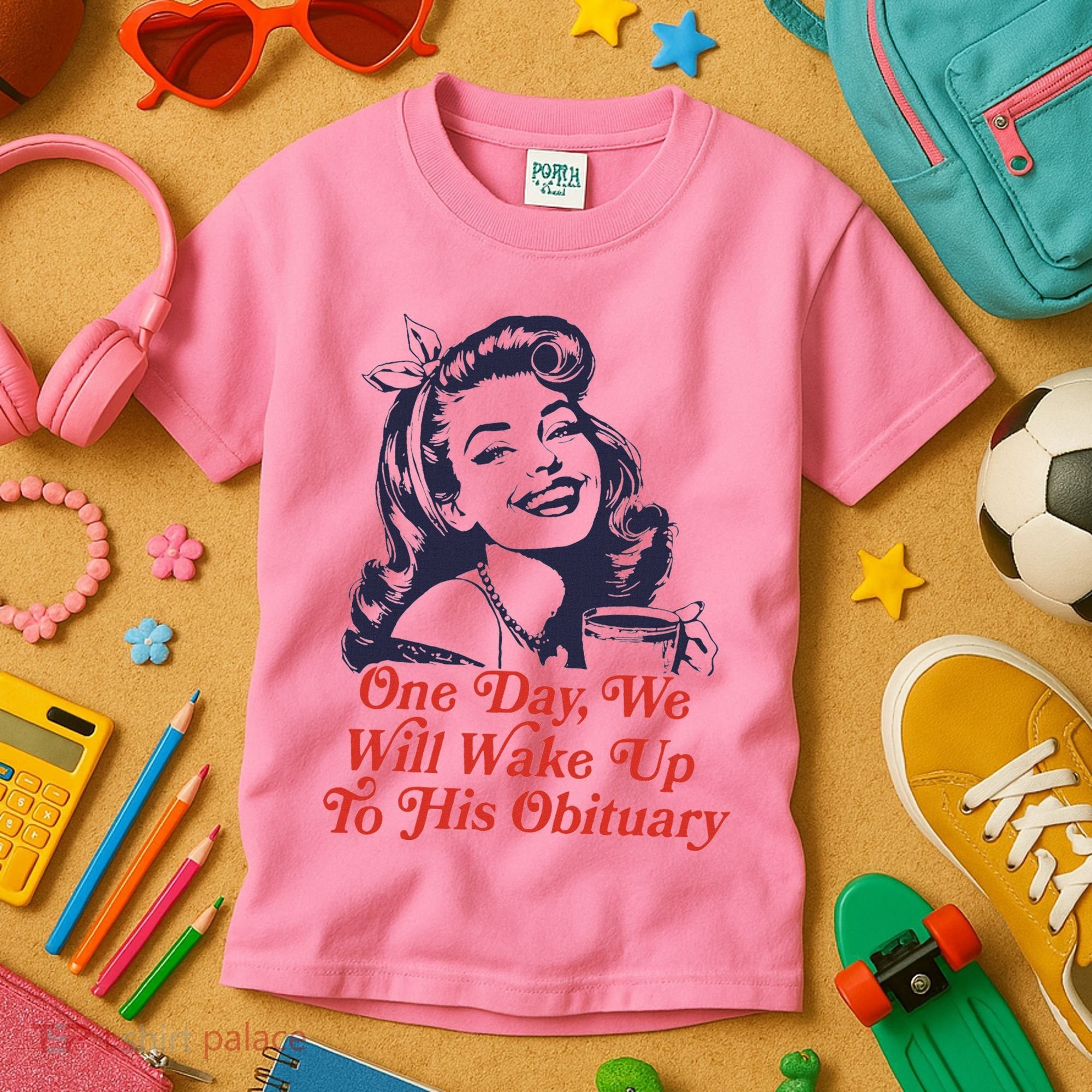 One Day We Will Wake Up To His Obituary Kids T-Shirt
