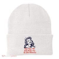 One Day We Will Wake Up To His Obituary Beanie thumb 0