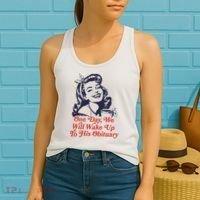 One Day We Will Wake Up To His Obituary Women's Tank Top thumb 2
